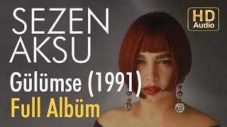 Sezen Aksu  Gülümse 1991 Full Albüm Official Audio [upl. by Holbrook]