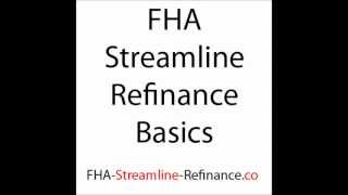 FHA Streamline Refinance [upl. by Andryc]