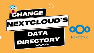 Change Nextcloud Data Directory [upl. by Bibeau402]