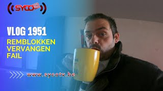 REMBLOKKEN VERVANGEN FAIL  vlog 1951 SycoTV [upl. by Yelnikcm]