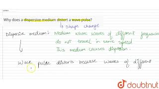 Why does a dispersive medium distort a wave pulse [upl. by Otreblig]