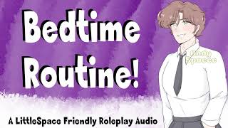 Bedtime Routine  A LittleSpace Friendly Roleplay Audio [upl. by Laubin]