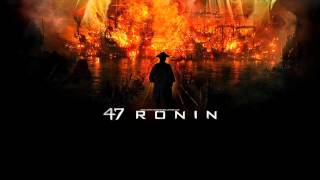 47 Ronin Score Suite [upl. by Seigler]