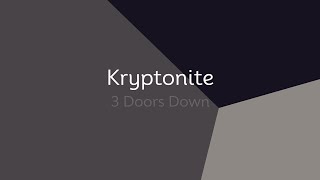 3 Doors Down  Kryptonite lyrics [upl. by Yllus]