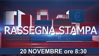 Rassegna Stampa Finanziaria del 20 novembre 2015 [upl. by Ayotaj]