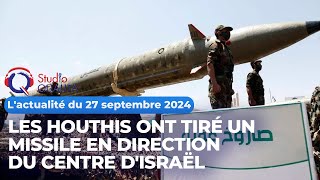 Lactualité du 27 septembre 2024  Les Houthis ont tiré un missile en direction du centre dIsraël [upl. by Jankell]