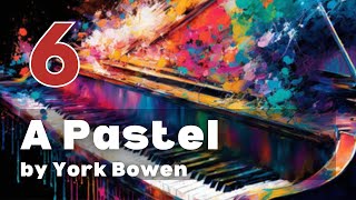 A Pastel by Y Bowen ABRSM Grade 6 Piano 2025 amp 2026  B6 [upl. by Aro]