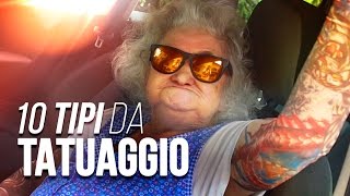 10 TIPI DA TATUAGGIO  iPantellas [upl. by Duile]