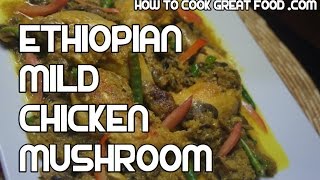 Ethiopian Chicken amp Mushroom Recipe  Alicha Amharic [upl. by Elaynad]