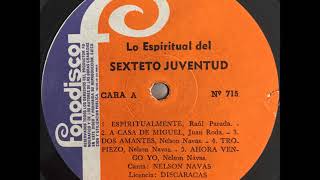 Espiritualmente  SEXTETO JUVENTUD [upl. by Wiggins]