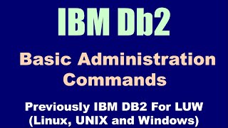 Db2 LUW Administration Basic Commands [upl. by Yelreveb]