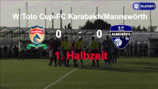 W Toto Cup  FC Karabakh  SC Mannswörth [upl. by Alberto]