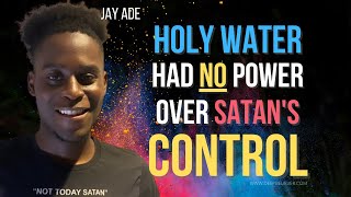 Holy Water Had NO Power Over satan’s Control [upl. by Courtnay]