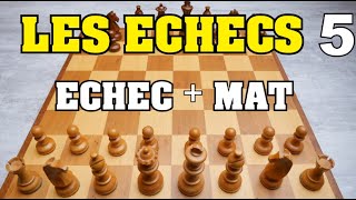 LES ECHECS  REGLES DU JEU  LECHEC et LE MAT [upl. by Ario]