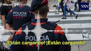 Los audios de los Mossos dEsquadra del 10 [upl. by Donoho]