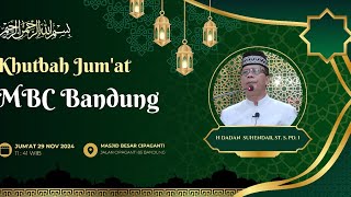 KHUTBAH JUMAT MBC BANDUNG  H DADAN SUHENDAR ST S PD I  MUADZIN USTADZ DODO ABDULLAH [upl. by Euqinamod71]