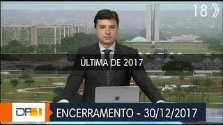 DFTV 1° Edição DF1 Encerramento do ultimo de 2017 30122017 [upl. by Dnartreb]