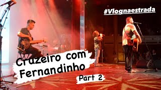 Cruzeiro com Fernandinho Part 2 VlogNaEstrada [upl. by Hattie]