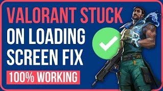 VALORANT STUCK ON LOADING SCREEN FIX 2024  Fix Valorant Stuck in Loading Screen [upl. by Kacy]