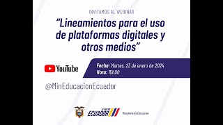 “Lineamientos para el uso de plataformas digitales y otros medios” [upl. by Ainevul]