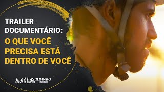 Trailer do Documentário  O que você precisa está dentro de Você [upl. by Krispin]