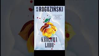 Królowa lodu Autor Alek Rogoziński KSIĄŻKA Kryminały po Polsku AudioBook PL [upl. by Gitlow63]