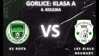 Gorlice Klasa A KS Ropa vs LKS Biała Brunary [upl. by Sinai]