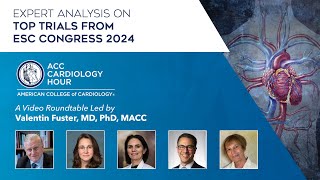 ACC Cardiology Hour From ESC Congress 2024 [upl. by Topper]