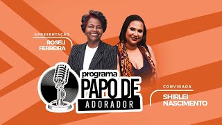 Papo de Adorador feat Shirlei Nascimento  BLESS PRODUÇÃO [upl. by Myrtia]