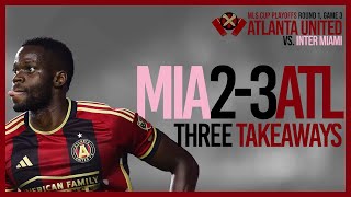 Atlanta United at Inter Miami Takeaways as Atlanta stun Lionel Messi Miami in Game 3 [upl. by Eikram66]