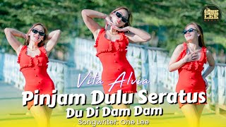 Vita Alvia  Pinjam Dulu Seratus DJ Remix Du Di Dam Dam [upl. by Ymmot]