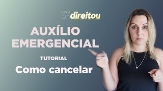 AUXÍLIO EMERGENCIAL  Como CANCELAR  Tutorial [upl. by Lemuel501]