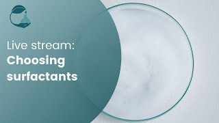 LIVE Choosing surfactants [upl. by Roger]