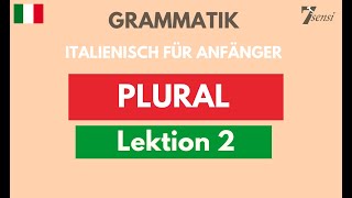 Plural im Italienischen  Italienisch für Anfänger  Lektion 2 [upl. by Shewmaker]