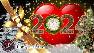 EL MEJOR VIDEO DE AÑO NUEVO 2024 ❤️ HERMOSA FELICITACION de año nuevo para compartir Familia Amigos [upl. by Nelleoj601]