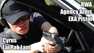 ERA SPORT RWA Agency Arms EXA Pistol ft Cyrus Lai Pak Lam Two guns drill [upl. by Alimaj]