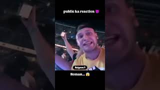 Public ka reaction 😅 roman raince trendingshorts ytshorts wwe viralvideo [upl. by Olinde870]