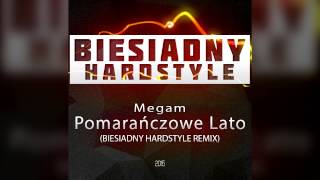 Megam  Pomarańczowe Lato Biesiadny Hardstyle [upl. by Atnauqal87]