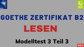 B2 Lesen  Goethe Zertifikat  Modelltest 3 Teil 3 mit Lösungen  Projekt NEU  Deutsch lernen [upl. by Ahsemo]