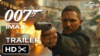 BOND 007 – Full Teaser Trailer – Tom Hardy – Universal Pictures [upl. by Ivo496]