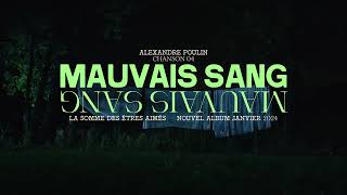 Alexandre Poulin  Mauvais sang Lyric video [upl. by Divine]