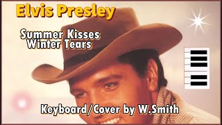 Summer Kisses Winter tears Elvis Presley v964  KeyboardCover  WaldineiSmith [upl. by Tnirb]