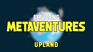 What are Upland Metaventures [upl. by Inanaup]