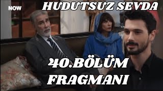 Hudutsuz Sevda 40Bölüm Fragmanı  Derviş’in İntikamı ve Hudutsuz Sevda Reytingleri [upl. by Asemaj483]