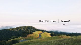 Ben Böhmer  Lane 8  Mix Pt3 [upl. by Prescott]