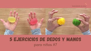 5 Ejercicios de manos y dedos para niños 7 Ejercicios con pelotas [upl. by Adelaja]