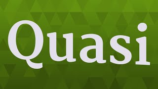 QUASI pronunciation • How to pronounce QUASI [upl. by Oralle394]