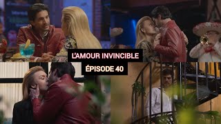 LAMOUR INVINCIBLE ÉPISODE 40  GAËL DIT TOUTE LA VÉRITÉ À LÉONA [upl. by Anyd]