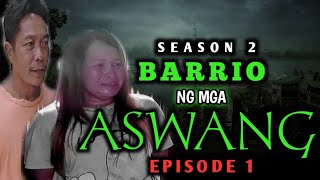 ASWANG MOVIE  BARRIO NG MGA ASWANG PART 1 Tagalog horror film  Tagalog Horror  aswang  Horror [upl. by Neetsyrk]