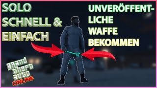 SOLO UNVERÖFFENTLICHTE WAFFE bekommen SCHNELLampEINFACH GTA 5 Online [upl. by Yttig]